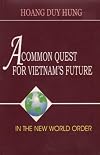 A Common Quest for Vietnam's Future: In the New World Order
