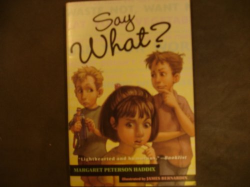 Say What? by Margaret Peterson Haddix