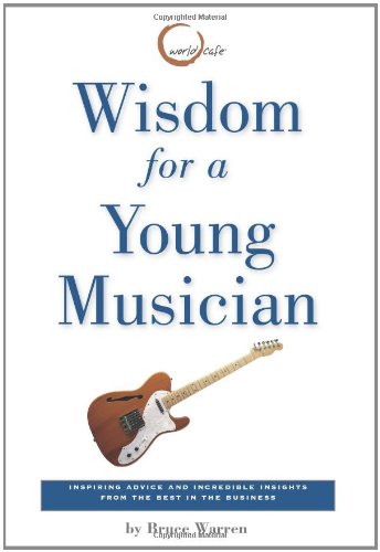 Wisdom for a Young Musician by World Cafe