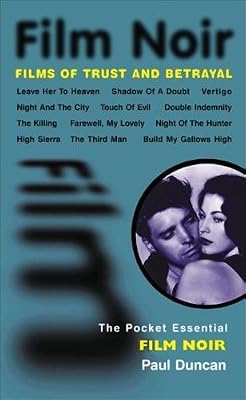 Film Noir: Films of Trust and Betrayal (Pocket Essential series)