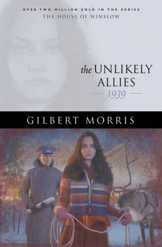 The Unlikely Allies: 1940 The Unlikely Allies #36) by Gilbert Morris