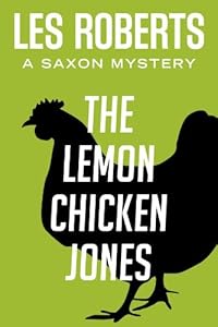 The Lemon Chicken Jones: A Saxon Mystery (Saxon Mysteries Book 6)