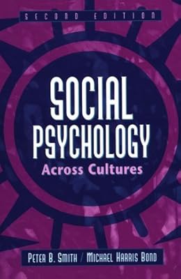 Social Psychology Across Cultures (2nd Edition)