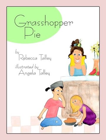 Grasshopper Pie by Rebecca Talley