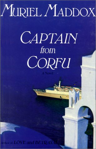 Captain from Corfu: A Novel by Muriel Maddox