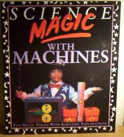 Science Magic With Machines