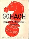 Schach - Leitfaßliche Anleitung zur Erlernung des Schachspiels