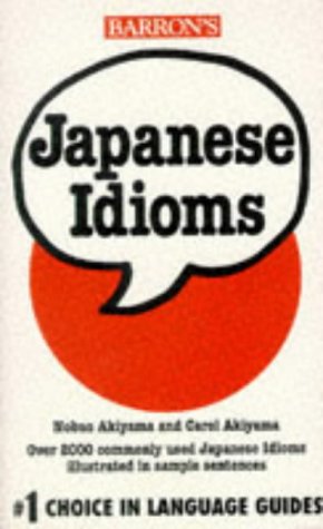 Japanese Idioms (Barron's Idioms) by Nobuo Akiyama