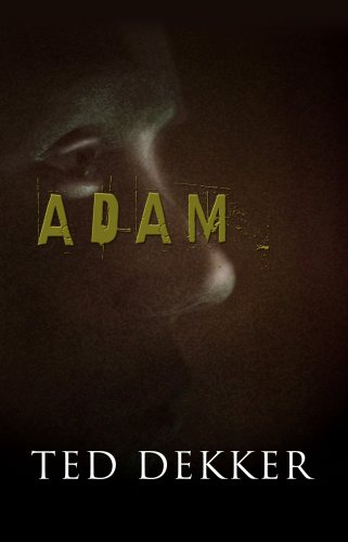 Adam by Ted Dekker