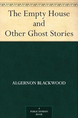 The Empty House and Other Ghost Stories