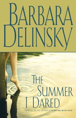 The summer I dared by Barbara Delinsky