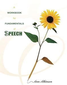 A WORKBOOK FOR FUNDAMENTALS OF SPEECH by ATKINSON
