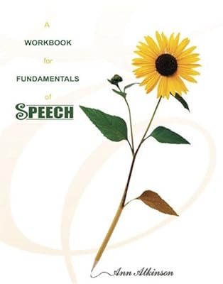 A WORKBOOK FOR FUNDAMENTALS OF SPEECH