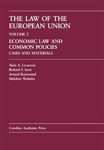 The Law of the European Union: Economic Law and Common Policies: Cases and Materials (Volume 2) (Law Casebook Series)