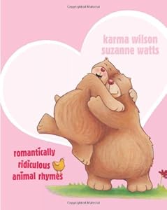 Bear Hugs: Romantically Ridiculous Animal Rhymes