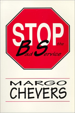 Stop the Bad Service by Margo Chevers