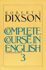 Complete Course In English Level 3 by Robert J. Dixson