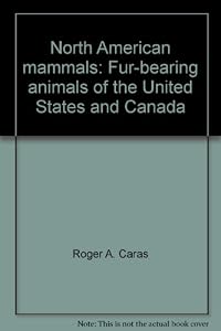 North American mammals: Fur-bearing animals of the United States and Canada