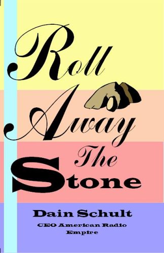 Roll Away The Stone by Dain Schult