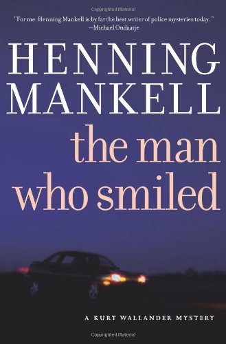 The Man Who Smiled (Kurt Wallander Mysteries) by Henning Mankell