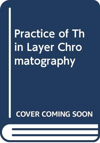 Practice of Thin Layer Chromatography by Joseph C. Touchstone