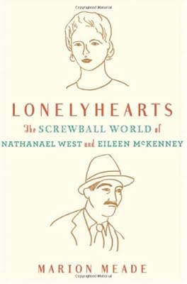 Lonelyhearts: The Screwball World of Nathanael West and Eileen McKenney