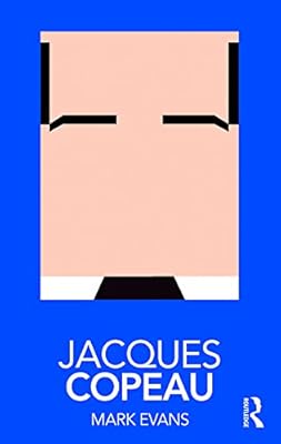 Jacques Copeau (Routledge Performance Practitioners)
