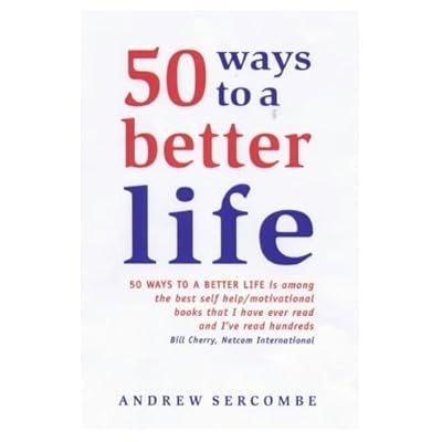 50 Ways to a Better Life