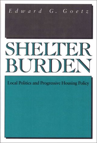 Shelter Burden (Conflicts In Urban & Regional) by Edward Goetz