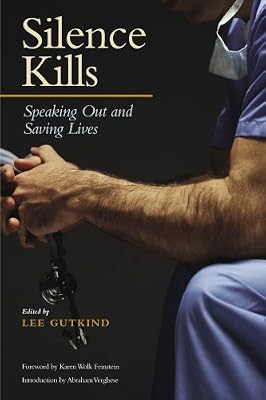 Silence Kills: Speaking Out and Saving Lives (MEDICAL HUMANITIES SERIES)