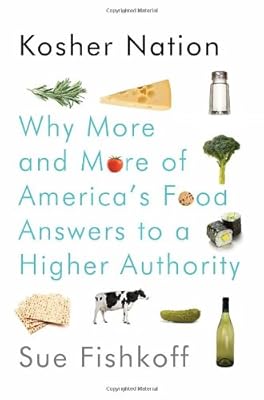 Kosher Nation: Why More and More of America's Food Answers to a Higher Authority