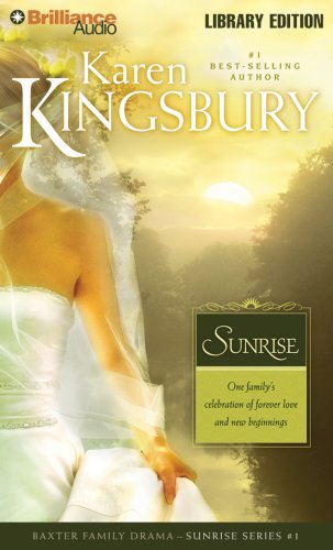 Sunrise (Sunrise Series-Baxter 3, Book 1) by Karen Kingsbury