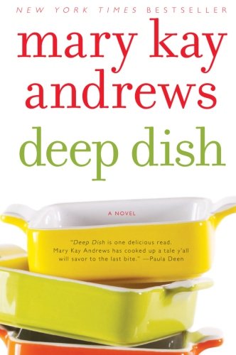 Deep Dish: A Novel by Mary Kay Andrews