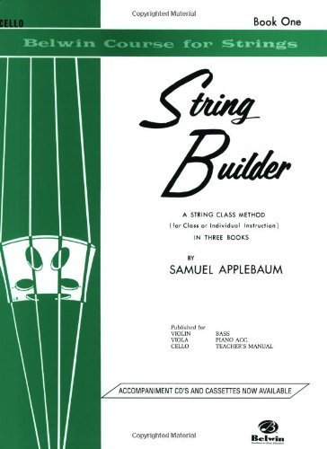 Stringbuilder Book 1 for Cello: A String Class Method (for Class or Individual Instruction) - Cello (Belwin Course for Strings, Bk 1) by Samuel Applebaum