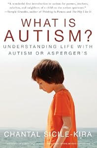What is Autism?: Understanding Life with Autism or Asperger's