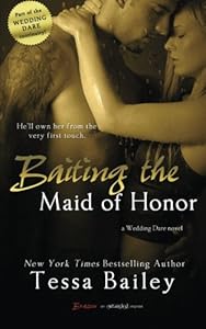 Baiting the Maid of Honor
