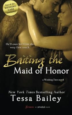 Baiting the Maid of Honor