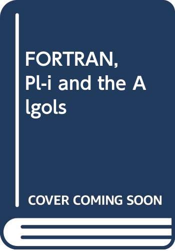 Fortran, PL/I, and the algols by B. L Meek