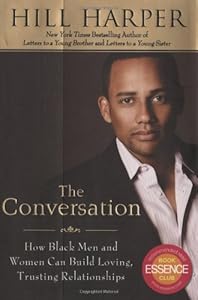 The Conversation: How Black Men and Women Can Build Loving, Trusting Relationships