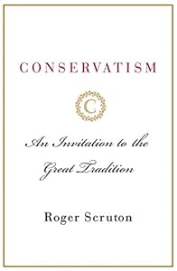 Conservatism: An Invitation to the Great Tradition