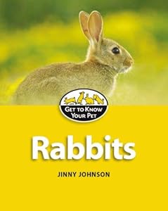 Rabbits (Get to Know Your Pet)