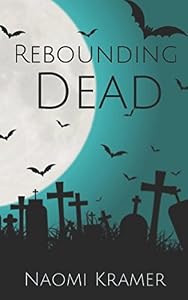 Rebounding Dead (Deadish) by Naomi Kramer