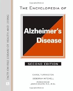The Encyclopedia of Alzheimer's Disease (Facts on File Library of Health & Living)
