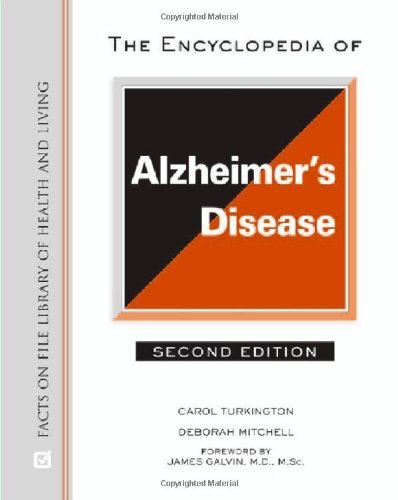The Encyclopedia of Alzheimer's Disease (Facts on File Library of Health & Living) by Carol Turkington