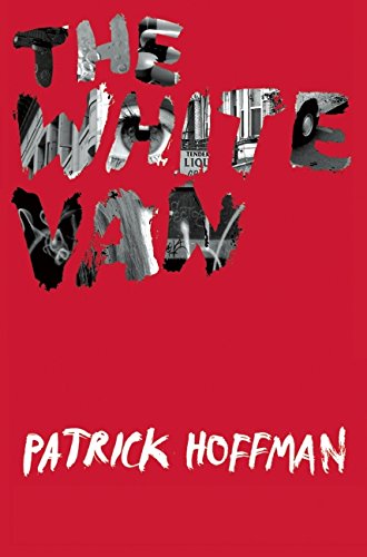 The White Van by Patrick Hoffman
