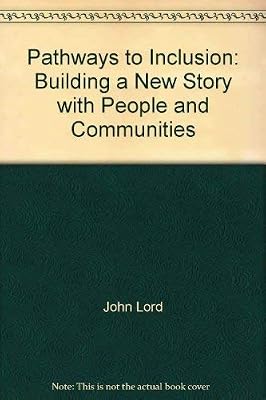 Pathways to Inclusion: Building a New Story with People and Communities