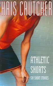 Athletic Shorts by Chris Crutcher