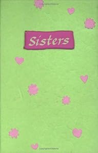 Sisters: A Blue Mountain Arts Collection About One Of Life's Most Special Relationships by Gwendolyn Gray