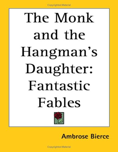 the monk and the hangmans daughter: fantastic fables