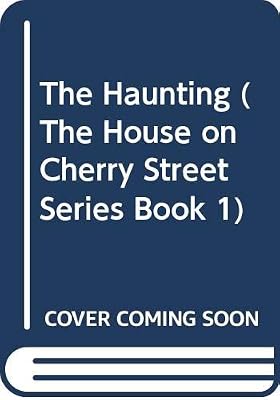 The Haunting (The House on Cherry Street Series Book 1)